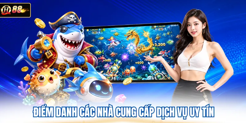 Điểm danh các nhà cung cấp dịch vụ uy tín