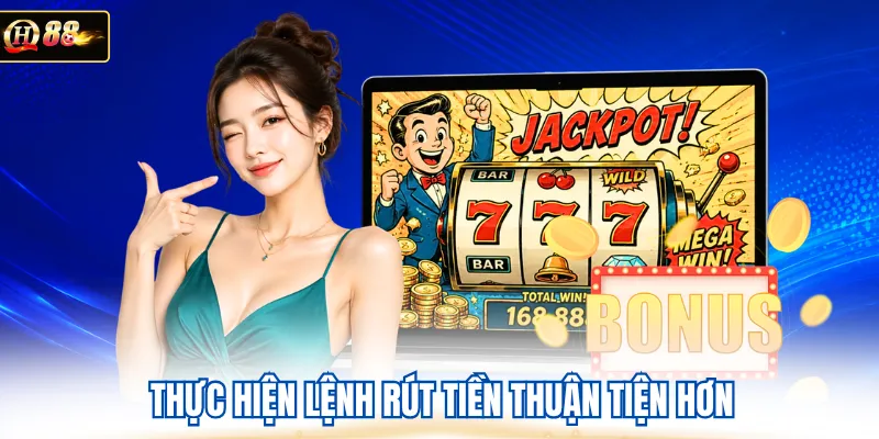 Thực hiện lệnh rút tiền thuận tiện hơn 
